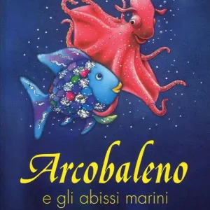 Consegna Rapida Arcobaleno e gli abissi marini. Ediz. a colori