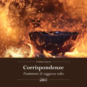 Corrispondenze. Frammenti di saggezza raku Prezzo Basso