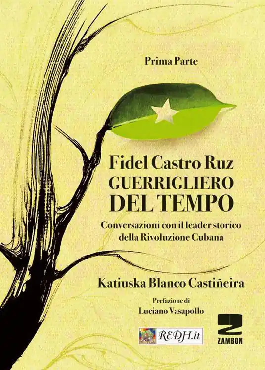 Vendita Finale Guerrigliero del tempo. Conversazioni con il leader storico della rivoluzione cubana. Vol. 1