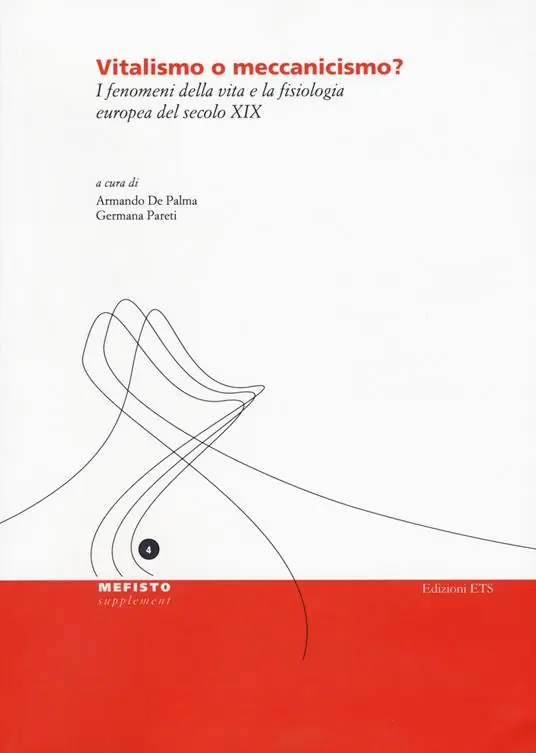 Vitalismo o meccanicismo? I fenomeni della vita e la fisiologia europea del secolo XIX Prezzo Ridotto