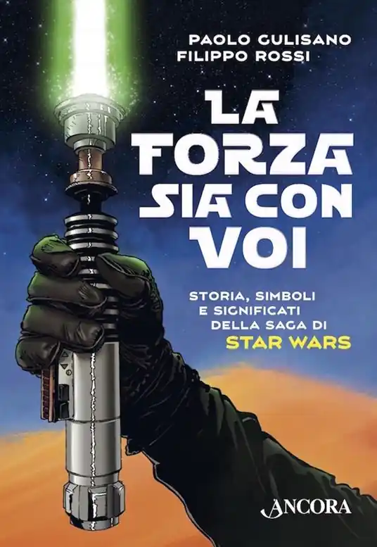 Offerta La forza sia con voi. Storia, simboli e significati della saga di Star Wars