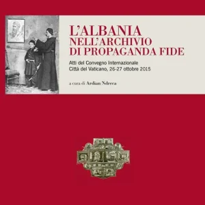 L‘Albania nell‘archivio di Propaganda Fide Saldi