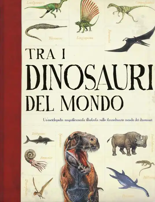 Occasione Tra i dinosauri del mondo. Ediz. a colori