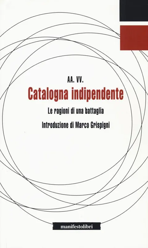 Soddisfatti O Rimborsati Catalogna indipendente. Le ragioni di una battaglia