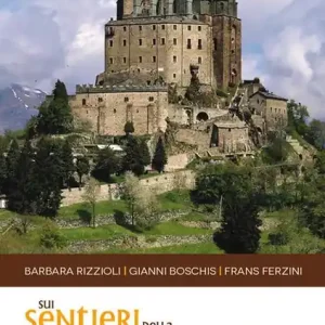 Sui sentieri della Sacra di San Michele Reso Gratuito