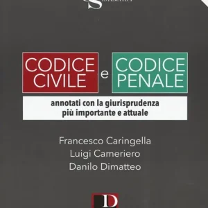 Acquista Ora Codice civile e codice penale. Annotati con la giurisprudenza più importante e attuale