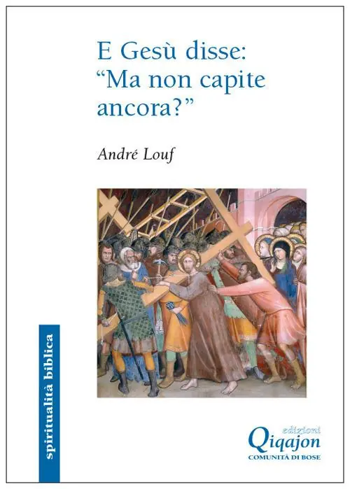 Solo Oggi E Gesù disse «ma non capite ancora». Il Vangelo secondo Marco