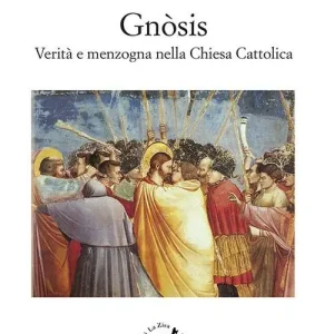 Gnòsis. Verità e menzogna nella Chiesa Cattolica Novità