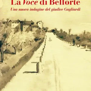 La Voce di Belforte. Una nuova indagine del giudice Gagliardi Compra Oggi Stesso