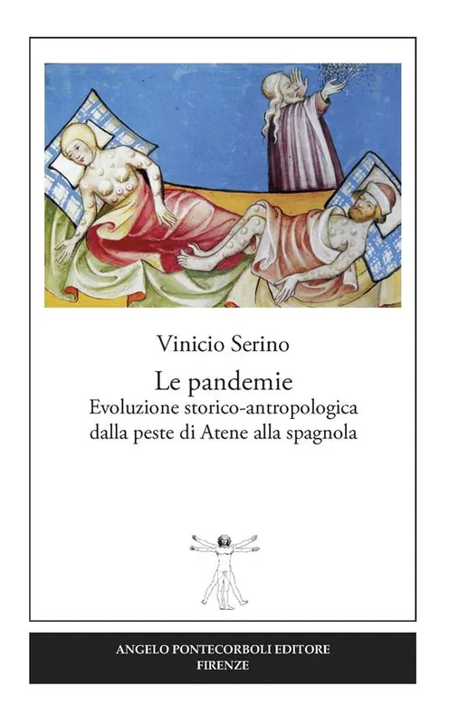 Le pandemie. Evoluzione storico-antropologica dalla peste di Atene alla spagnola Bestseller