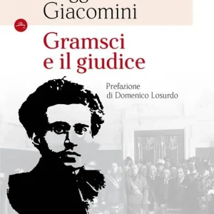 Gramsci e il giudice. Nuova ediz. Offerta