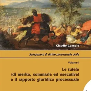 Spiegazioni di diritto processuale civile. Con Contenuto digitale per download e accesso online. Vol. 1 Le tutele (di merito, sommarie ed esecutive) e il rapporto giuridico processuale Offerta Limitata