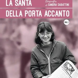 Ultimissimo Modello La Santa della porta accanto. Biografia di Sandra Sabattini