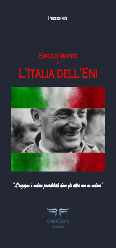 Popolare Enrico Mattei e l’Italia dell’ENI