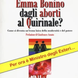 Emma Bonino dagli aborti al Quirinale? Come si diventa un‘icona laica dellla modernità e del potere Miglior Prezzo