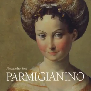 Spedito Oggi Parmigianino. Ediz. a colori