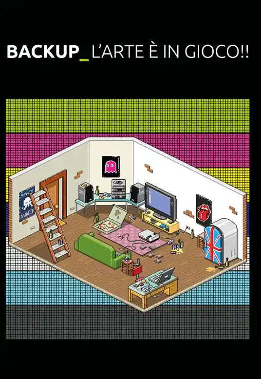 Non Perdere Back-Up. L‘arte è in gioco!! Game Art. Game Culture. Virtual Reality. Development. Publishing