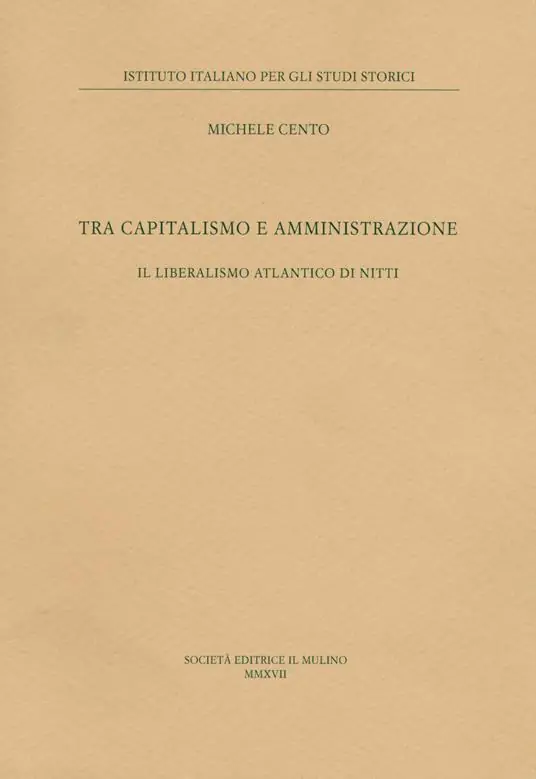 Tra capitalismo e amministrazione. Il liberalismo atlantico di Nitti Acquista Ora