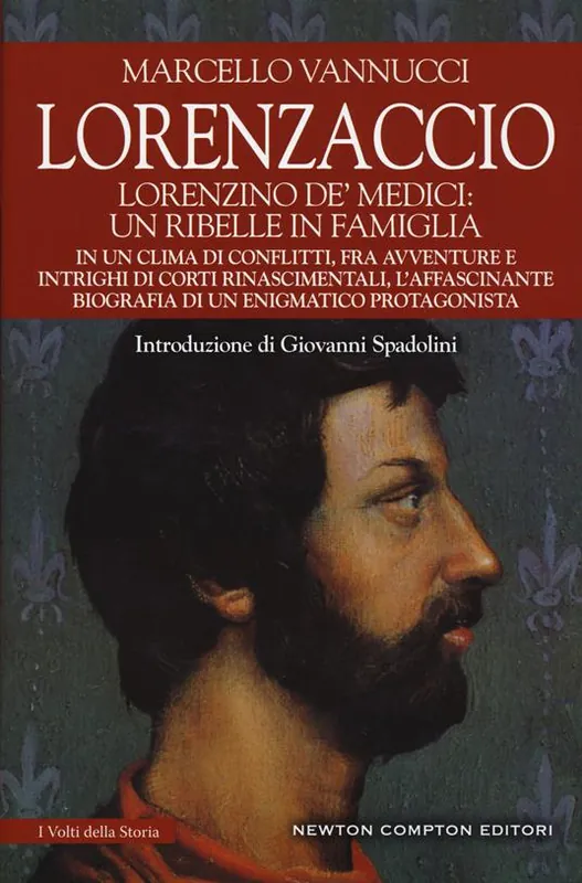 Acquista Ora Lorenzaccio. Lorenzino de‘ Medici un ribelle in famiglia
