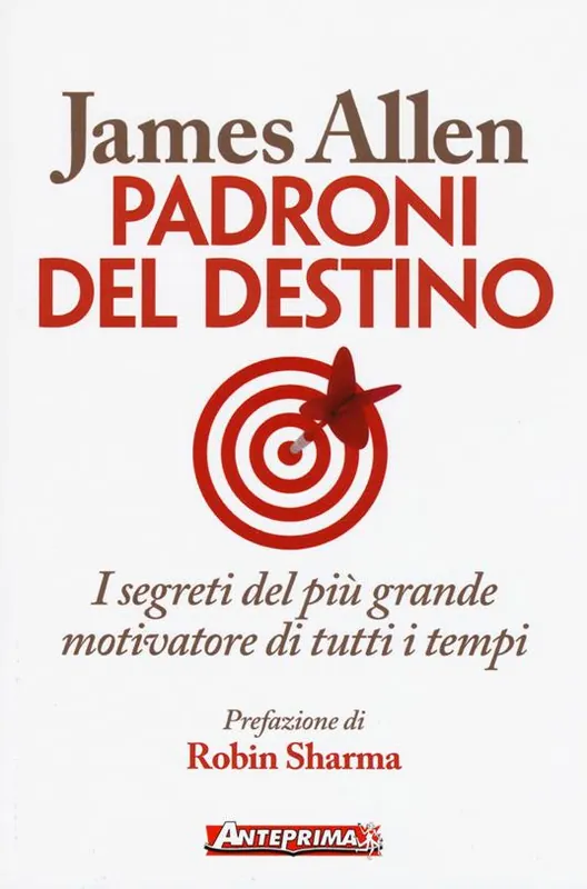 Popolare Padroni del destino. I segreti del più grande motivatore di tutti i tempi