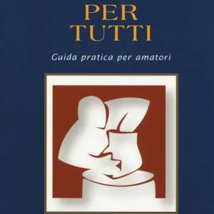 Ceramica per tutti. Guida pratica per amatori Reso Gratuito