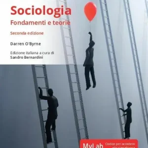 Sociologia. Fondamenti e teorie. Ediz. Mylab. Con aggiornamento online Pagamento Sicuro
