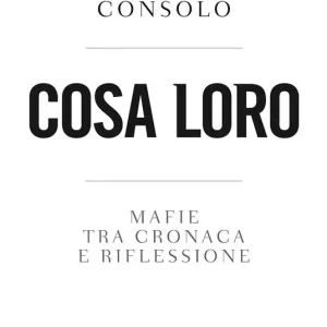 Saldi Cosa loro. Mafie tra cronaca e riflessione