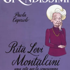Nuovo Arrivo Rita Levi Montalcini. Una vita per la conoscenza. Ediz. a colori