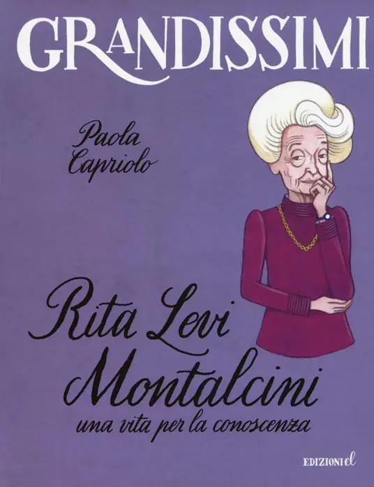 Nuovo Arrivo Rita Levi Montalcini. Una vita per la conoscenza. Ediz. a colori
