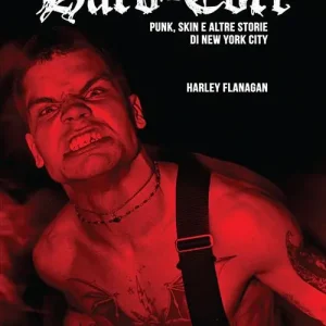 La mia vita hard-core. Punks, skins e altre storie a New York City Offerta Limitata