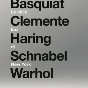 Acquista Ora Le mille luci di New York. Basquiat, Clemente, Haring, Schnabel, Warhol. Catalogo della mostra. Ediz. illustrata