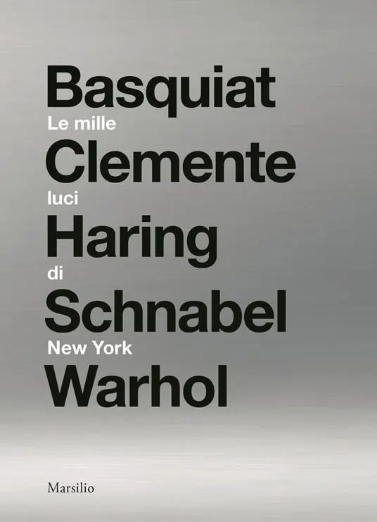 Acquista Ora Le mille luci di New York. Basquiat, Clemente, Haring, Schnabel, Warhol. Catalogo della mostra. Ediz. illustrata
