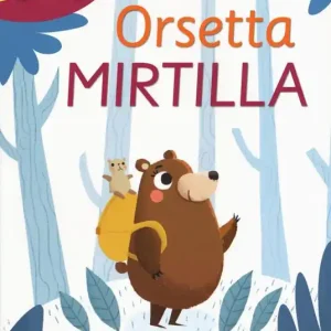 Orsetta Mirtilla Gli occhiali della fantasia-In tanti è meglio. Ediz. a colori Prezzo Di Fabbrica