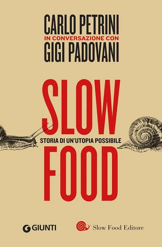 Quantità Limitata Slow food. Storia di un‘utopia possibile