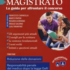 Obiettivo magistrato. La guida per affrontare il concorso (2017). Vol. 7 Settembre Consegna Rapida