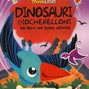 Novità Dinosauri giocherelloni. Mondo Dino. Con oltre 250 stickers staccattacca