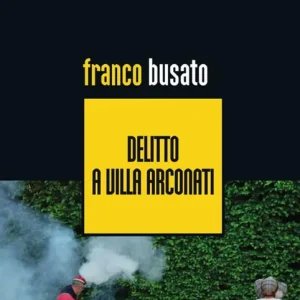 Delitto a Villa Arconati Sconto