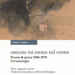 Saldi Rancore mi cresce nel ventre. Poesia & prosa 1968-1978
