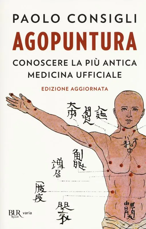 Agopuntura. Conoscere la più antica medicina ufficiale Sconto