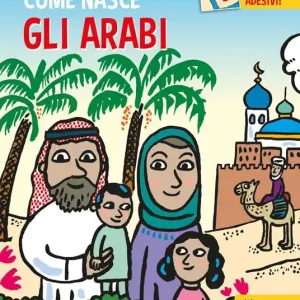 Gli arabi. Con adesivi. Ediz. a colori Must-Have