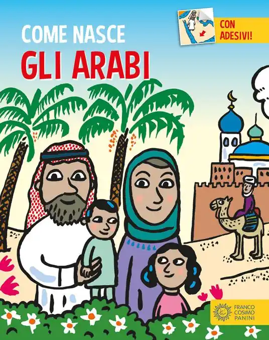 Gli arabi. Con adesivi. Ediz. a colori Must-Have