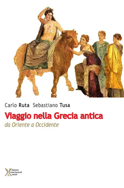 Prezzo Basso Viaggio nella Grecia antica. Da Oriente a Occidente