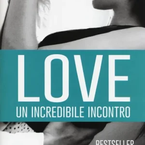 Un incredibile incontro. Love Quantità Limitata