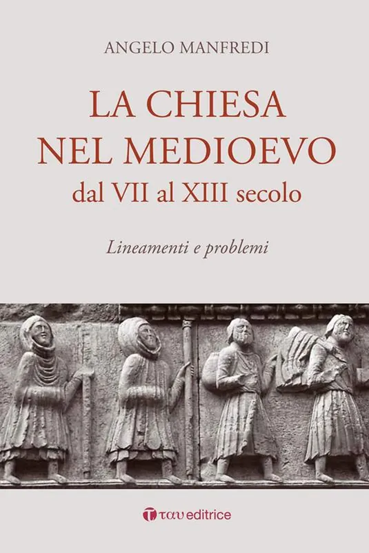 La Chiesa nel Medioevo dal VII al XIII secolo. Lineamenti e problemi Reso Gratuito