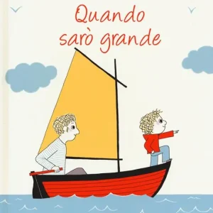 Affare Quando sarò grande. Ediz. a colori