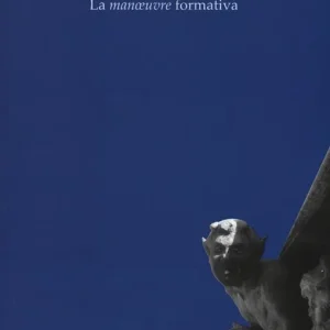Di Tendenza Educazione e inquietudine. La «manoeuvre» formativa