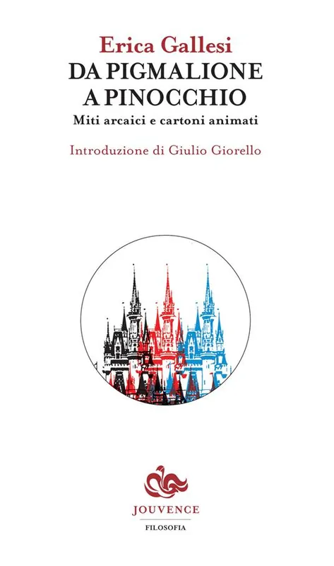 Da Pigmalione a Pinocchio. Miti arcaici e cartoni animati Non Perdere