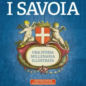 Compra Adesso I Savoia. Una storia millenaria illustrata. Con Poster albero genealogico