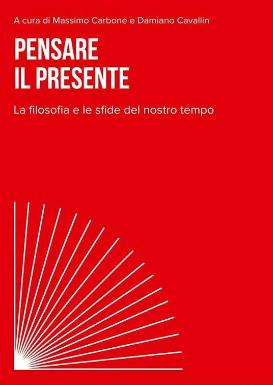 Subito Disponibile Pensare il presente. La filosofia e le sfide del nostro tempo