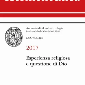 Compra Online Hermeneutica. Annuario di filosofia e teologia (2017). Esperienza religiosa e questione di Dio